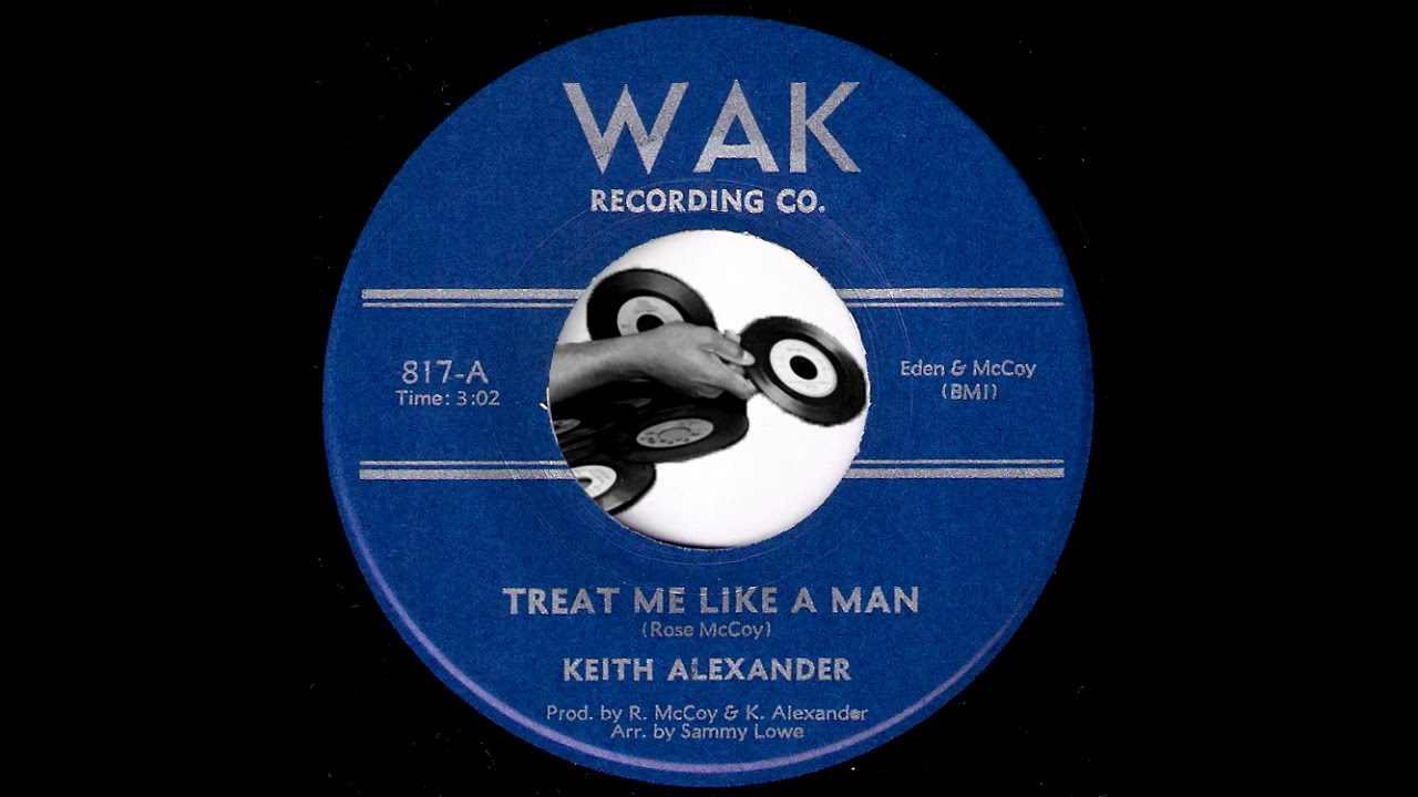Keith Alexander - Treat Me Like A Man [WAK Recording Co.] 1971 Crossover Soul Funk 45