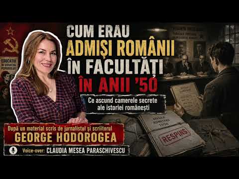 Cum erau admiși românii în facultăți în anii ’50 * Ce ascund camerele secrete ale istoriei rom
