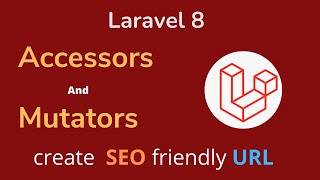 Laravel Accessor And Mutator Accessor Vs Mutator Laravel Getters And Setters Hindi