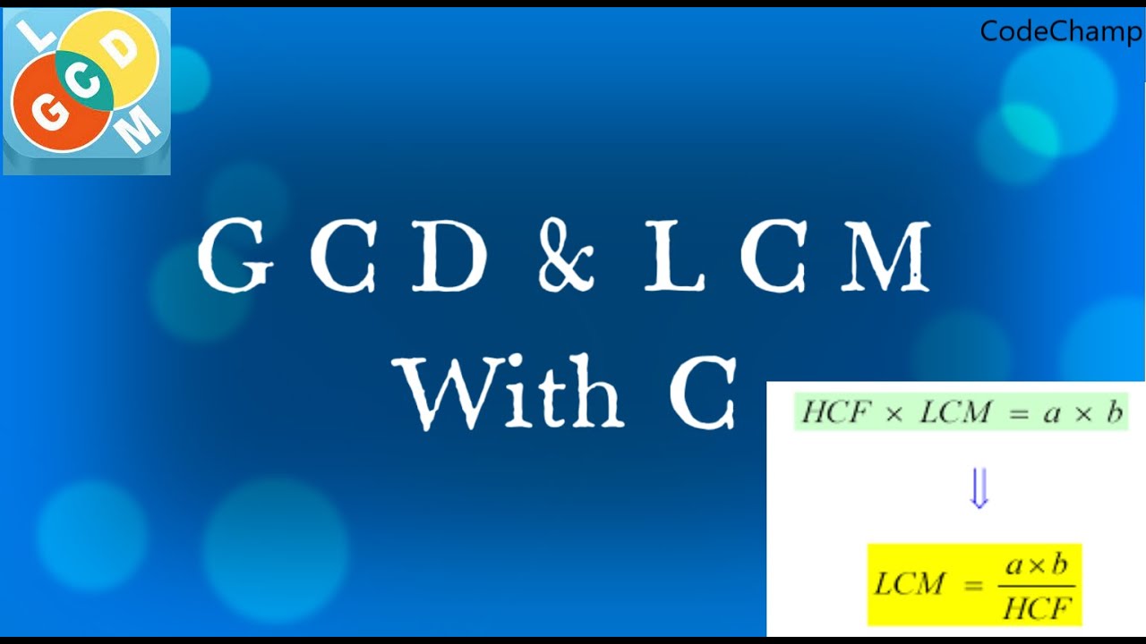 GCD& LCM With C - YouTube