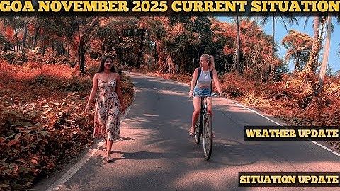 Goa November 2025 | Current Situation | Goa Latest Vlog | Goa Trip Plan | Goa Beach | Goa Vlog