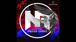 Nelver - Proud Eagle Radio Show #362 @ 17 YEARS OF CREATIVITY (05-05-2021)