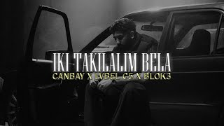 Canbay X Lvbel C5 X Blok3 - İki̇ Takilalim Bela Mixed By Kezer Prod Prod By Tolga Arslan Beat