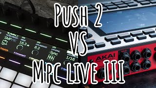 Push 2 VS MPC live 3