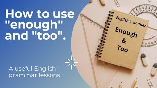 How to Use enough and too in sentences | English Grammar structure | English Conversation |