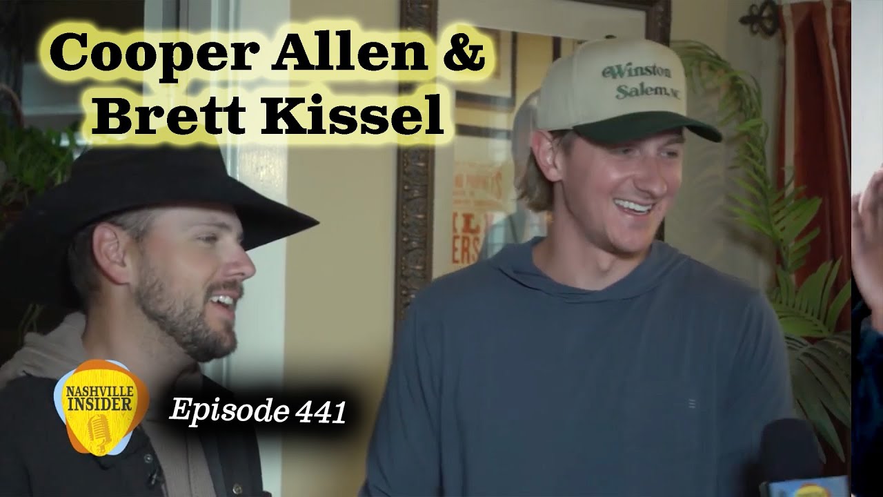 Nashville Insider ep441 🎸 COOPER ALLEN • BRETT KISSEL • DANNY WELLS