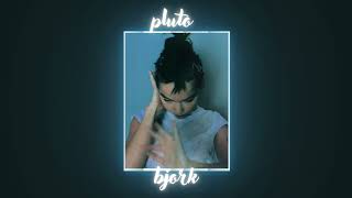 Bjork - Pluto slowed + reverb