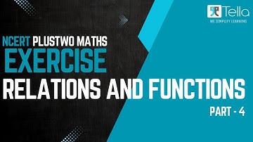 RELATIONS AND FUNCTIONS PART 4 || NCERT PLUSTWO EXERCISE || TELLA CLASSES