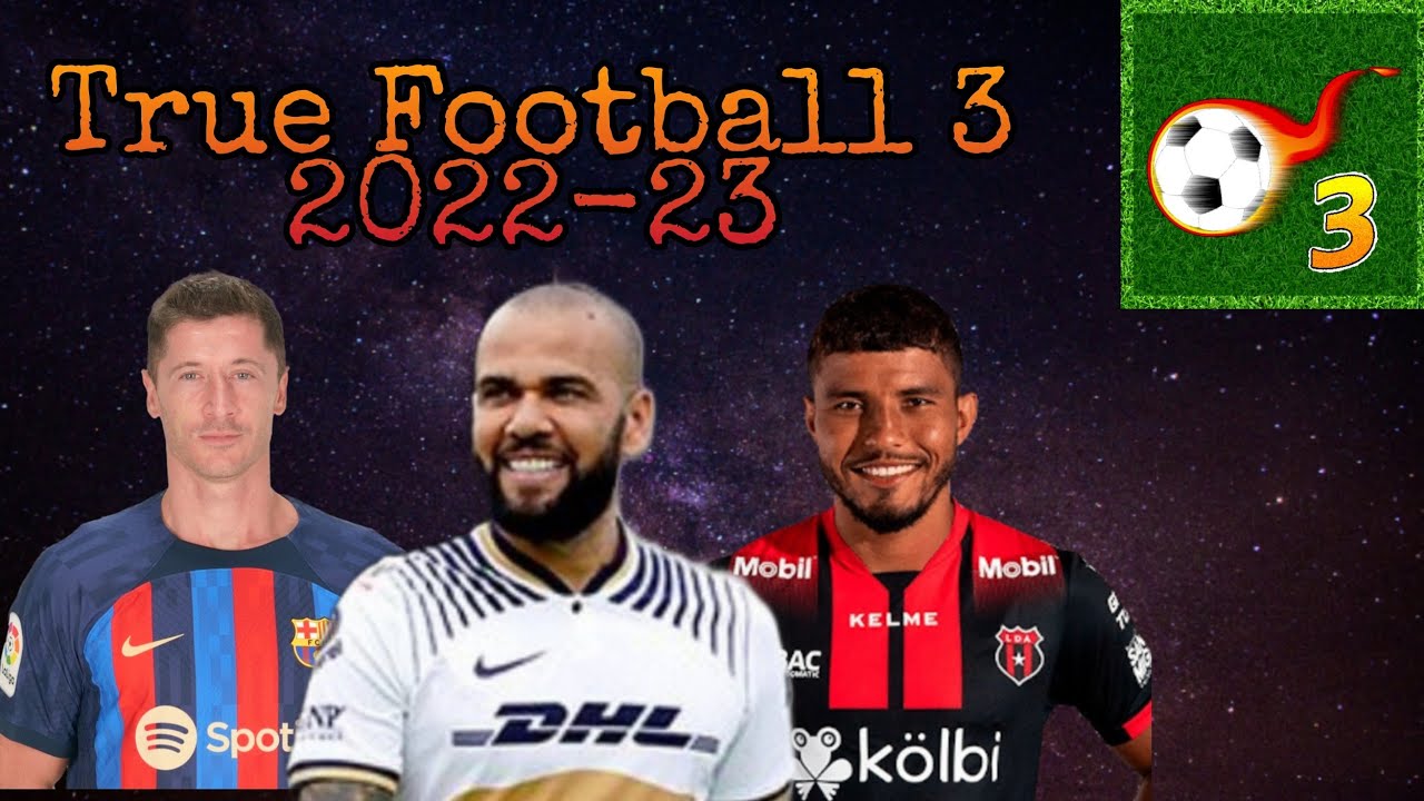 True Football 3 // Actualizado 2223 //Juego de fútbol realista YouTube