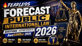 🚨 2026 BAR EXAM INTERNATIONAL LAW FEARLESS FORECAST | Likely AweSAMBar Questions & Suggested Answers