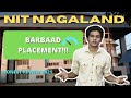 NIT NAGALAND | REVIEW-2021 | NIT NAGALAND CAMPUS | PLACEMENT , CUTOFF | ALL ABOUT NIT NAGALAND