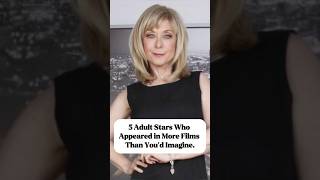 5 Adult Stars Who Appeared in More Films Than You’d Imagine#adultstars#prolificactors#adultindustry