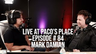 Mark Damian (Los Angeles Musician) EPISODE # 84 The Paco Arespacochaga Podcast