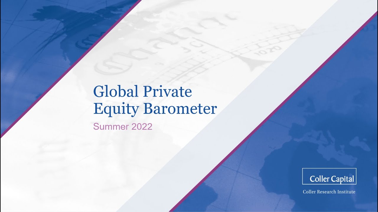 Coller Capital Global Private Equity Barometer, Summer 2022 YouTube