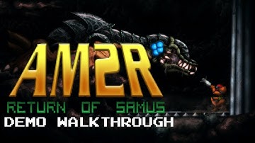 Another Metroid 2 Remake (AM2R) Demo (Ver. 1.34) Walkthrough