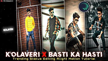 Trending Kolaveri X Basti Ka Hasti MC Stan Status Editing Alight Motion Tutorial | PK Workcity