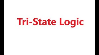 Tri State Logic, Digital Logic Design, Lecture #36, TheEngineeringDoctor