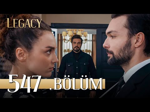 Emanet 547. Bölüm | Legacy Episode 547