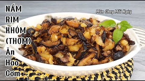 NẤM RIM KHÓM (THƠM) Ăn Hao Cơm| Món Chay Mỗi Ngày #1149| vegetarian
