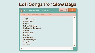 lofi songs for slow days - lofi geek