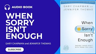 When Sorry Isnt Enough Gary Chapman U0026 Jennifer Thomas Book