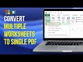 Convert Multiple Worksheets to One PDF 📄