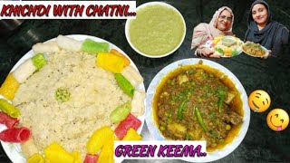 GREEN KEEMA? || KHICHDI WITH CHATNI? || HOW TO MAKE GREEN KEEMA || EASY & TASTY RECIPE