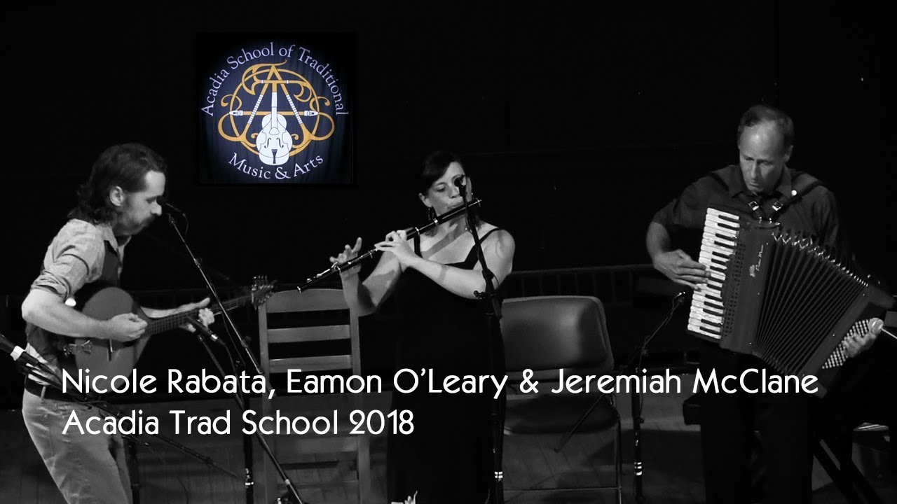 Nicole Rabata, Eamon O'Leary, Jeremiah McLane - Valse Matique & Bouree Longue - Acadia 2018