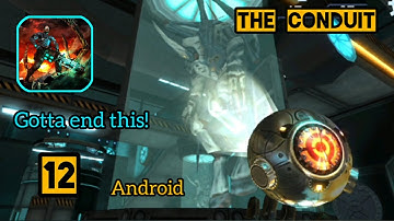 THE CONDUIT HD #12 2022 Android Ultra Graphics gameplay walkthrough