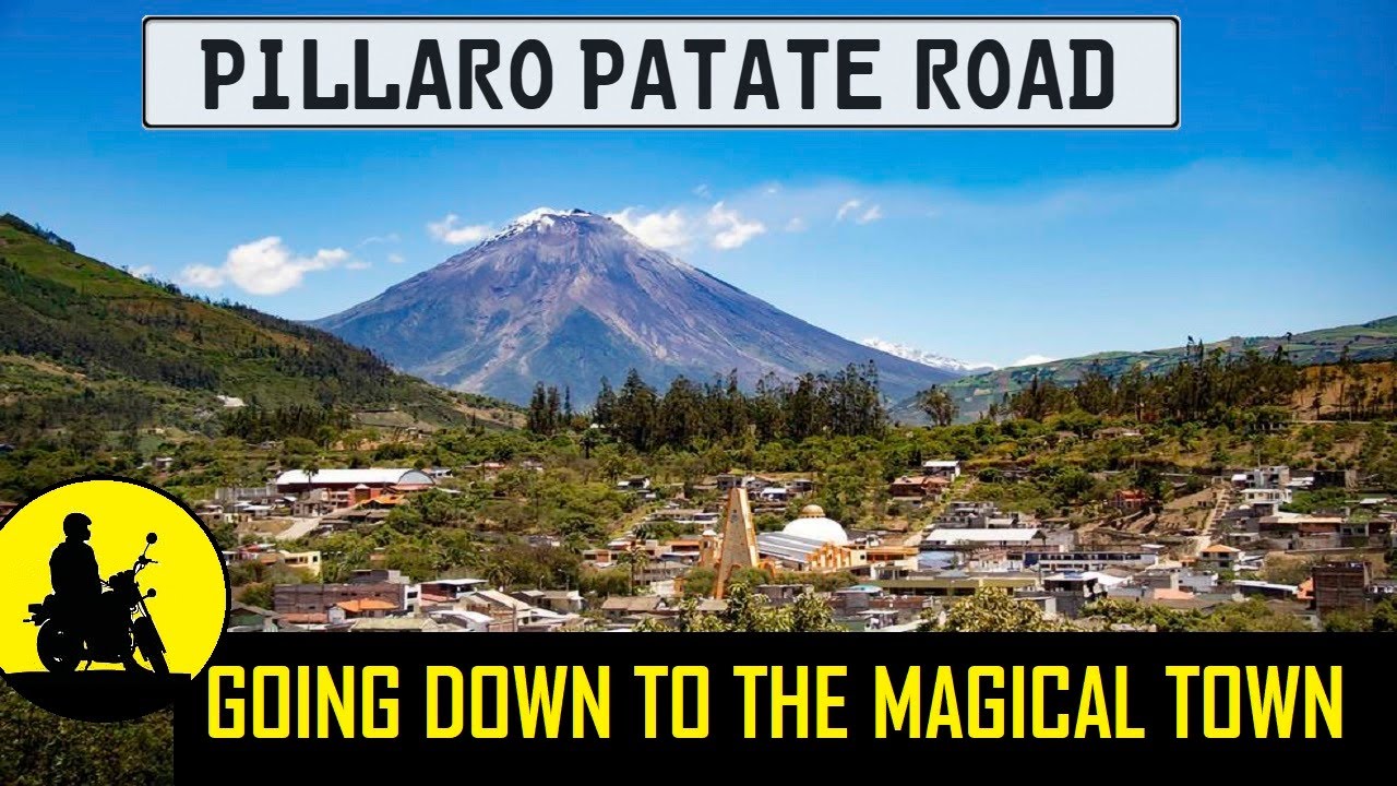PILLARO - PATATE ROAD / Tungurahua Roads