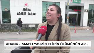 Adana - Smalı Yasmin Elifin Ölümünün Araştırılmasına Ilişkin Soruşturma Izni Reddedildi, Aile ...
