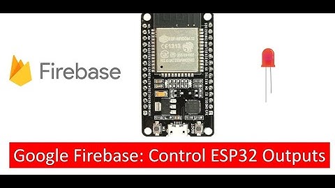 (Demo) Google Firebase Control ESP32 Outputs with Arduino IDE