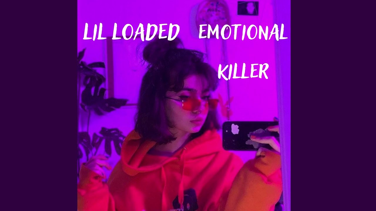 🖤lil loaded ⁓ emotional killer ⁓ 🖤 (s l o w e d + r e v e r b)🖤
