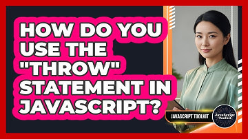 How Do You Use The "throw" Statement In JavaScript? - JavaScript Toolkit