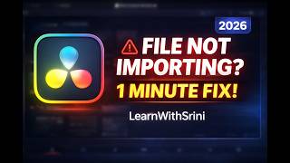 DaVinci Resolve File Not Importing? 😳 Easy Fix in 1 Minute (2026 Tamil) | LearnWithSrini
