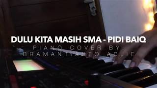 Download Lagu Pidi Baiq - Dulu Kita Masih SMA (Piano Cover) | OST. Dilan 1990 MP3