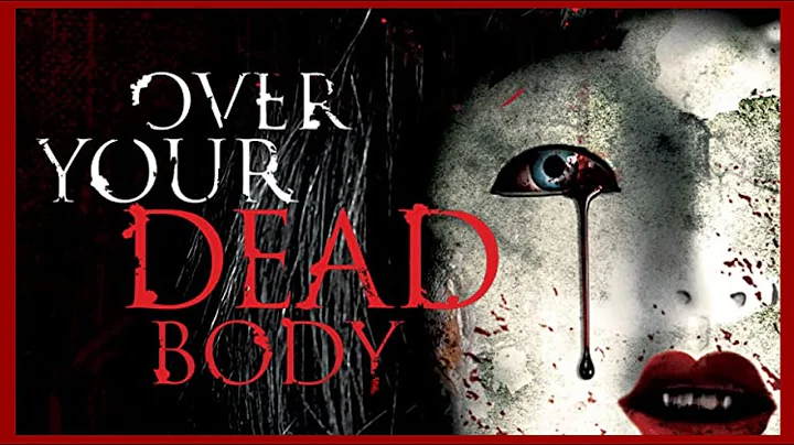 OVER YOUR DEAD BODY (2014) Scare Score - DayDayNews