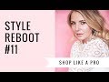 Style Reboot #11 | Ten Tips to Help You Shop Like a Pro