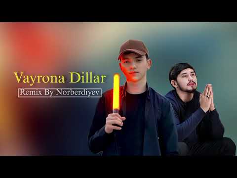Vayrona Dillar — Remix By Norberdiyev