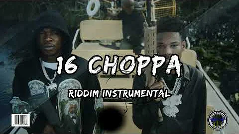 16 Choppa Riddim (Instrumental)