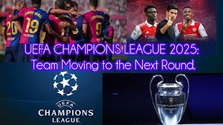 UEFA CHAMPIONS LEAGUE 2025: Team Moving to the Next Round. - YouTube