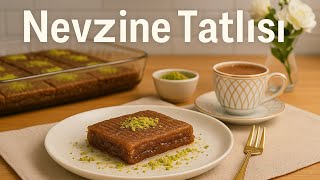 Nevzine Tatlısı Tarifi Kayserinin Meşhur Tatlısı Nasıl Yapılır ?
