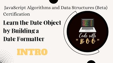 Learn Date Object by Building Date Formatter INTRO |JavaScript Algorithms & Structures |freeCodeCamp
