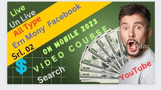 Ern mony facebook on mobile 2023 skill video course, Live Un Live All Typ, screenshot 2
