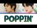 GOLDEN CHILD (골든차일드) - &#39;POPPIN&#39;&#39; (Color Coded Lyrics Eng/Rom/Han/가사)