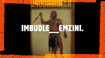 IMBUDLE(uNogabisela) __Emzini.
