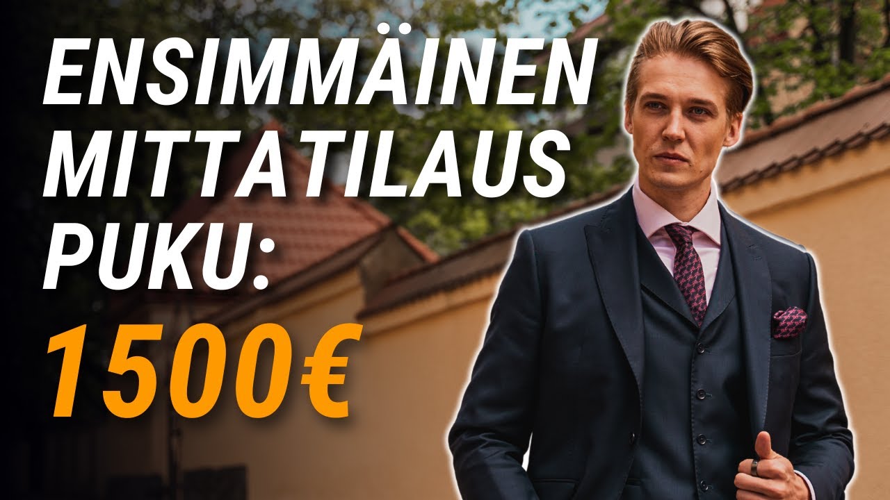 Hankin mittatilauspuvun (arvo: 1500€)