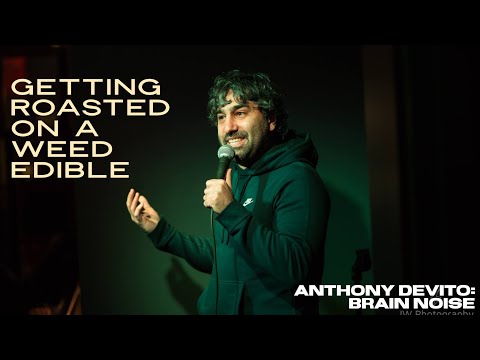 Anthony DeVito: Getting Roasted on a Weed Edible I Stand up from "Brain Noise"