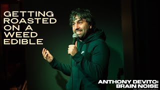 Anthony DeVito: Getting Roasted on a Weed Edible I Stand up from "Brain Noise"
