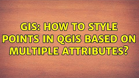 GIS: How to style points in QGIS based on multiple attributes? (4 Solutions!!)